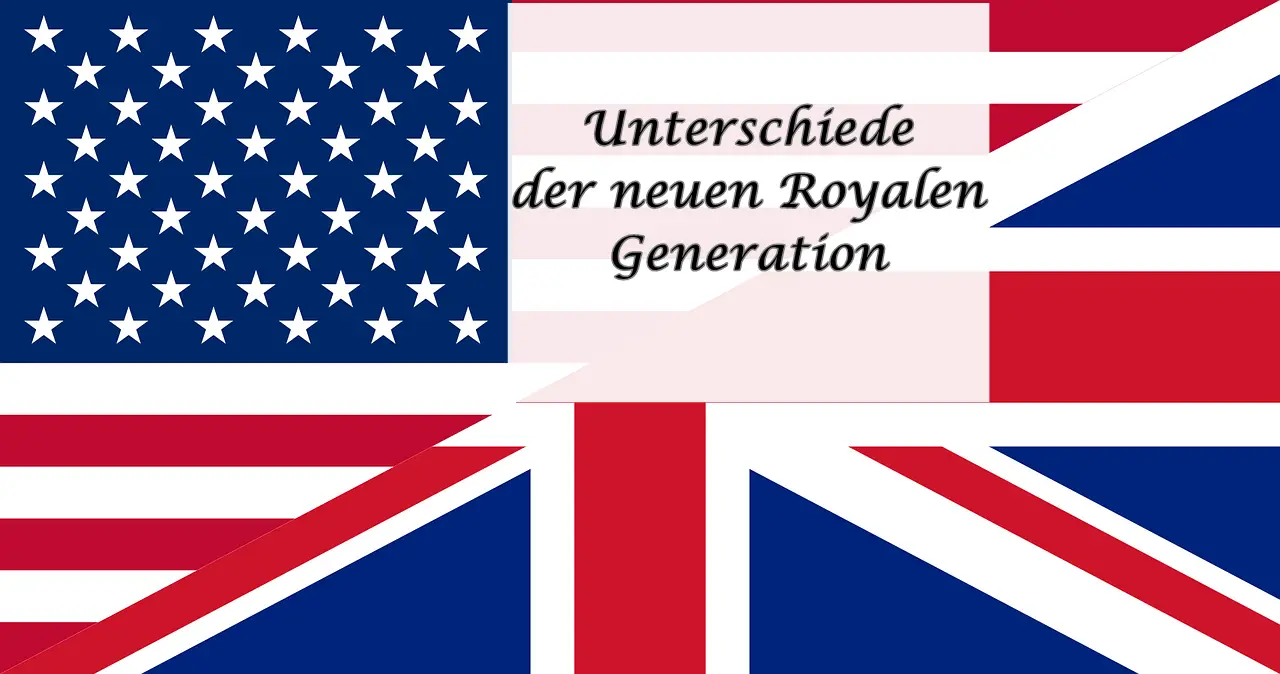 Unterschiede der neuen Royalen Generation.