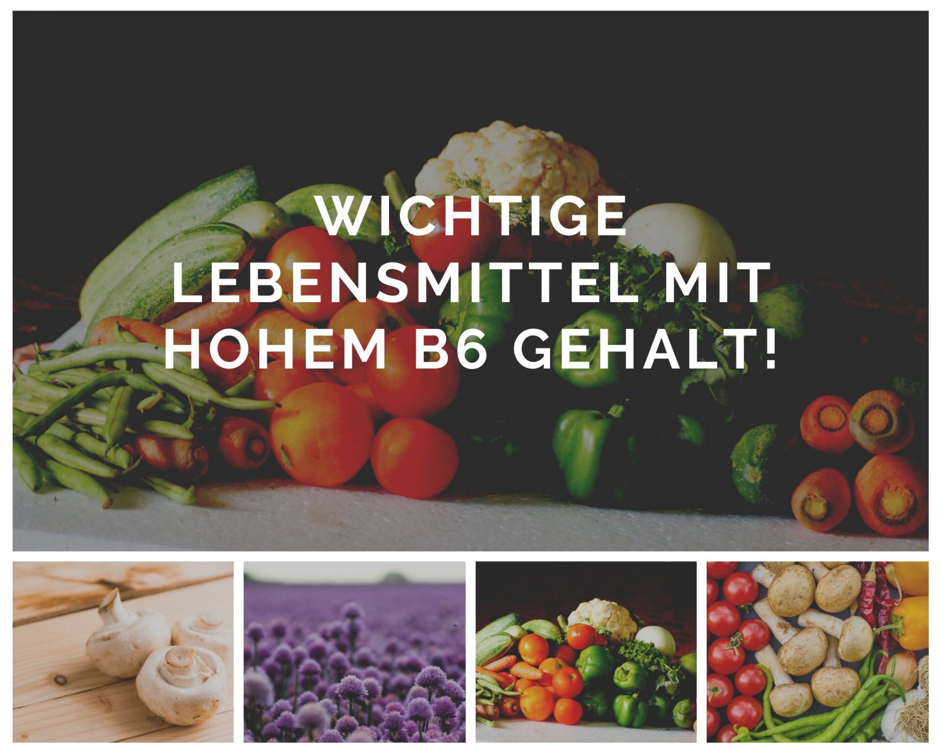 Wichtige Lebensmittel mit hohem B6 gehalt