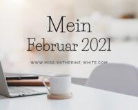 Mein Februar 2021