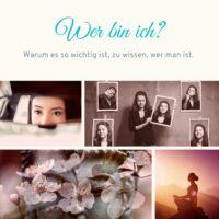 Warum es so wichtig ist, zu wissen, wer man ist. Wer bin ich?
