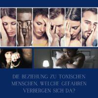 Die Beziehung zu toxischen Menschen.