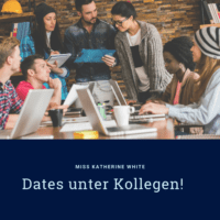 Dates unter Kollegen!